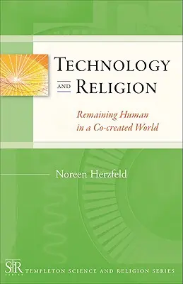 Technologie et religion : Rester humain dans un monde co-créé - Technology and Religion: Remaining Human in a Co-Created World