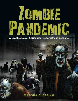La pandémie de zombies : Un roman graphique et des leçons de préparation aux catastrophes - Zombie Pandemic: A Graphic Novel & Disaster Preparedness Lessons