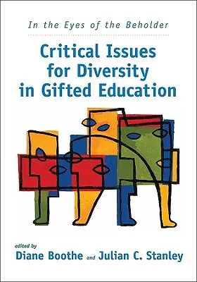Dans les yeux de celui qui regarde : Questions critiques pour la diversité dans l'éducation des enfants doués - In the Eyes of the Beholder: Critical Issues for Diversity in Gifted Education