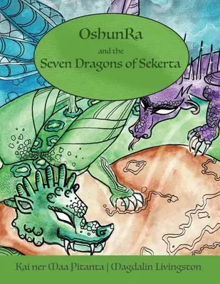 OshunRa et les 7 dragons de Sekerta - OshunRa and the 7 Dragons of Sekerta