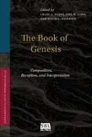 Le livre de la Genèse : Composition, réception et interprétation - The Book of Genesis: Composition, Reception, and Interpretation