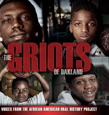 Les griots d'Oakland : Les voix du projet d'histoire orale afro-américain - The Griots of Oakland: Voices from the African American Oral History Project