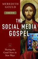 L'Évangile des médias sociaux : Partager la bonne nouvelle par de nouveaux moyens - The Social Media Gospel: Sharing the Good News in New Ways