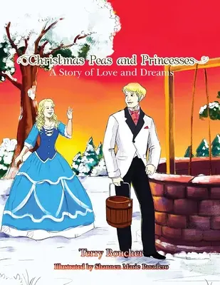 Christmas Peas and Princesses : Une histoire d'amour et de rêves - Christmas Peas and Princesses: A Story of Love and Dreams