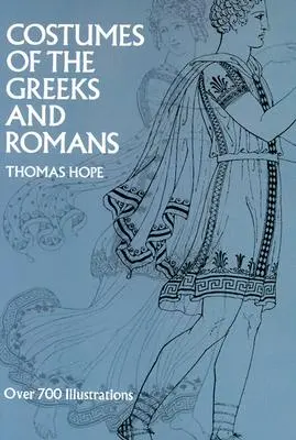 Costumes des Grecs et des Romains - Costumes of the Greeks and Romans