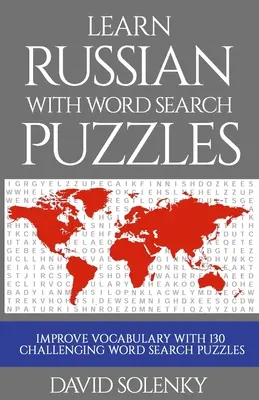 Apprendre le russe avec les mots cachés : Apprendre le russe avec des mots cachés : apprendre le vocabulaire de la langue russe avec des mots cachés stimulants pour tous les âges. - Learn Russian with Word Search Puzzles: Learn Russian Language Vocabulary with Challenging Word Find Puzzles for All Ages