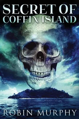 Le secret de l'île de Coffin - Secret Of Coffin Island