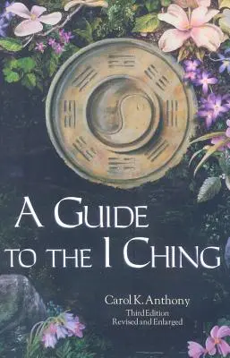 Guide du Yi King - A Guide to the I Ching