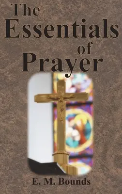 L'essentiel de la prière - The Essentials of Prayer