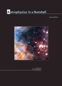 L'astrophysique en quelques mots : Deuxième édition - Astrophysics in a Nutshell: Second Edition