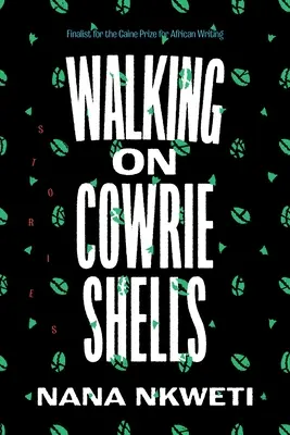 Marcher sur des cauris : Histoires - Walking on Cowrie Shells: Stories