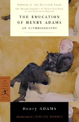 L'éducation d'Henry Adams : Une autobiographie - The Education of Henry Adams: An Autobiography