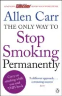 La seule façon d'arrêter de fumer de façon permanente - Arrêtez de fumer pour de bon avec cette méthode révolutionnaire. - Only Way to Stop Smoking Permanently - Quit cigarettes for good with this groundbreaking method