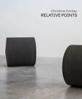 Christine Corday : Points relatifs - Christine Corday: Relative Points