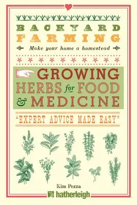 Backyard Farming : Cultiver des herbes pour l'alimentation et la médecine - Backyard Farming: Growing Herbs for Food and Medicine