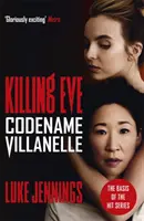 Killing Eve : Codename Villanelle - La base de la série télévisée Killing Eve, récompensée par un BAFTA. - Killing Eve: Codename Villanelle - The basis for the BAFTA-winning Killing Eve TV series