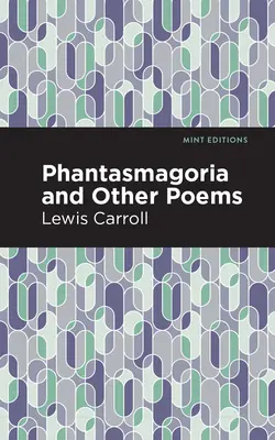 Phantasmagoria et autres poèmes - Phantasmagoria and Other Poems