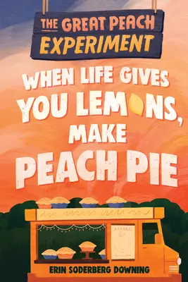 La grande expérience de la pêche 1 : Quand la vie vous donne des citrons, faites une tarte aux pêches - The Great Peach Experiment 1: When Life Gives You Lemons, Make Peach Pie