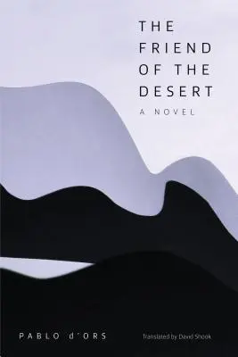 L'ami du désert - The Friend of the Desert