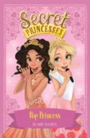 Princesses secrètes : Pop Princess - Livre 4 - Secret Princesses: Pop Princess - Book 4