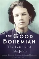 La bonne bohémienne - Les lettres d'Ida John - Good Bohemian - The Letters of Ida John