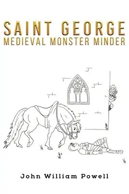 Saint Georges - L'inventeur de monstres médiévaux - Saint George - Medieval Monster Minder