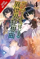 La Marche de la Mort dans le Monde Parallèle Rhapsody, Vol. 4 (Light Novel) - Death March to the Parallel World Rhapsody, Vol. 4 (Light Novel)