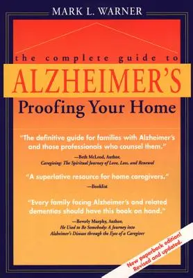 Le guide complet de l'adaptation de votre maison à la maladie d'Alzheimer - The Complete Guide to Alzheimer's Proofing Your Home