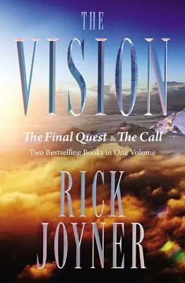 La Vision : La quête finale et l'appel : Deux best-sellers en un seul volume - The Vision: The Final Quest and the Call: Two Bestselling Books in One Volume