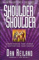 Shoulder to Shoulder : Renforcer votre église en soutenant votre pasteur - Shoulder to Shoulder: Strengthening Your Church by Supporting Your Pastor