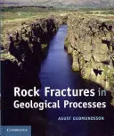 Les fractures de la roche dans les processus géologiques - Rock Fractures in Geological Processes
