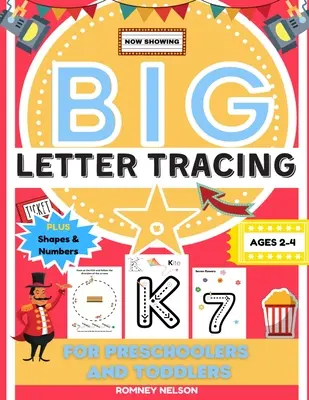 Big Letter Tracing For Preschoolers And Toddlers Ages 2-4 : Alphabet and Trace Number Practice Activity Workbook For Kids (BIG ABC Letter Writing Books) - Big Letter Tracing For Preschoolers And Toddlers Ages 2-4: Alphabet and Trace Number Practice Activity Workbook For Kids (BIG ABC Letter Writing Books