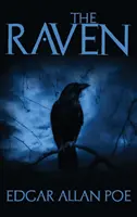 Le Corbeau : Et quinze des plus belles nouvelles d'Edgar Allan Poe - The Raven: And Fifteen of Edgar Allan Poe's Greatest Short Stories