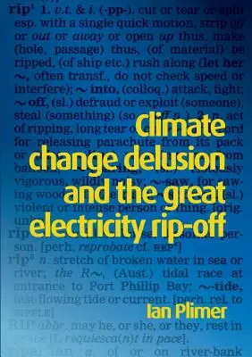 L'illusion du changement climatique et la grande escroquerie à l'électricité - Climate Change Delusion and the Great Electricity Rip-off