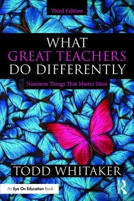 Ce que les grands enseignants font différemment : Dix-neuf choses qui comptent le plus - What Great Teachers Do Differently: Nineteen Things That Matter Most