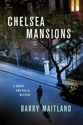 Chelsea Mansions : Un mystère de Brock et Kolla - Chelsea Mansions: A Brock and Kolla Mystery
