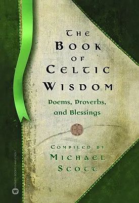 Le livre de la sagesse celtique - The Book of Celtic Wisdom