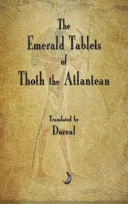 Les tablettes d'émeraude de Thot L'Atlante - The Emerald Tablets of Thoth The Atlantean