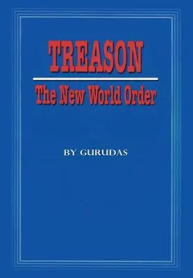 Trahison : Le Nouvel Ordre Mondial - Treason: The New World Order