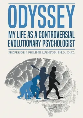 Odyssée : Ma vie en tant que psychologue évolutionniste controversé - Odyssey: My Life as a Controversial Evolutionary Psychologist