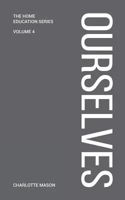 Charlotte Mason et nous-mêmes - Charlotte Mason's Ourselves
