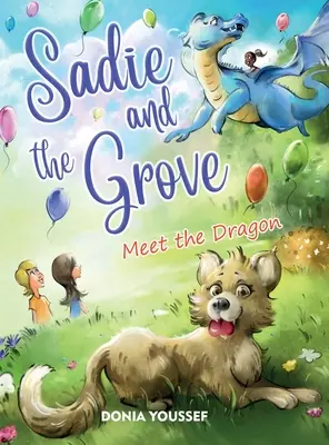 Sadie et le bosquet : Rencontre avec le dragon - Sadie and the Grove: Meet the Dragon