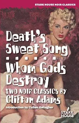 La douce chanson de la mort / Whom Gods Destroy - Death's Sweet Song / Whom Gods Destroy