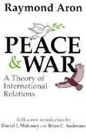 Paix et guerre : une théorie des relations internationales - Peace & War: A Theory of International Relations