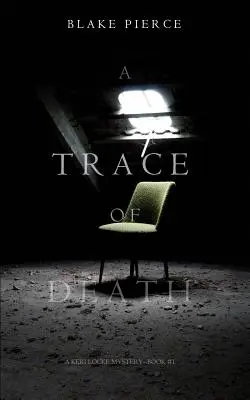 A Trace of Death (Mystère Keri Locke - Livre 1) - A Trace of Death (a Keri Locke Mystery--Book #1)
