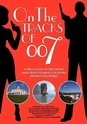 Sur les traces de 007 - On the tracks of 007