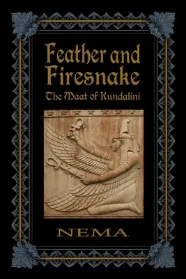 Plume et serpent de feu : Le Maat de la Kundalini ((margaret Ingalls) Nema) - Feather and Firesnake: The Maat of Kundalini ((margaret Ingalls) Nema)