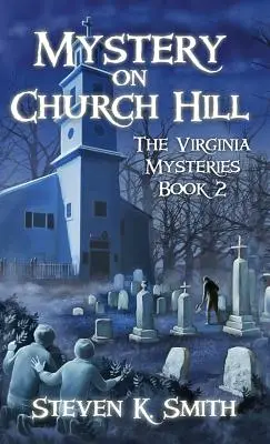 Mystère sur la colline de l'église : Les Mystères de Virginie Livre 2 - Mystery on Church Hill: The Virginia Mysteries Book 2