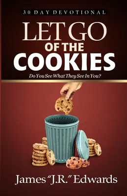 Lâcher les biscuits - Let Go of the Cookies