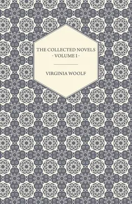 The Collected Novels of Virginia Woolf - Volume I - The Years, the Waves (Les années, les vagues) - The Collected Novels of Virginia Woolf - Volume I - The Years, the Waves